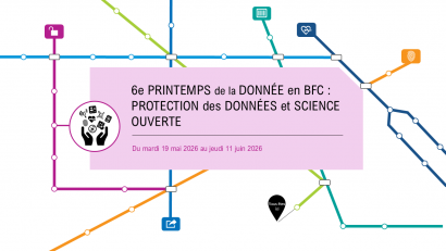 6ᵉ Printemps de la donnée en Bourgogne-Franche-Comté : Protection des données et Science ouverte