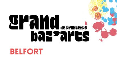 GRAND BAZ’ARTS  Belfort 2026