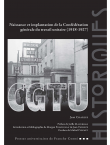Naissance et implantation de la Confédération générale du travail unitaire (1918-1927)