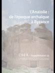 L’Anatolie de l’époque archaïque à Byzance