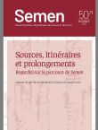 Sources, itinéraires et prolongements. Regard(s) sur le parcours de Semen
