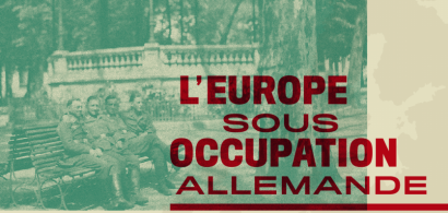 L’occupation allemande pendant la Seconde Guerre mondiale :  approches européennes et études comparées.