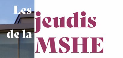 Les jeudis de la MSHE