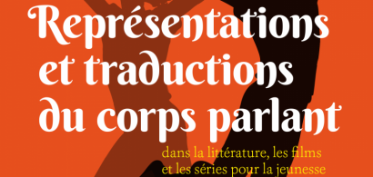 Représentations et traductions du corps « parlant » dans la littérature, les films et les séries pour la jeunesse