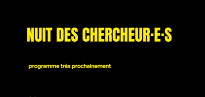 NUIT DES CHERCHEUR·E·S