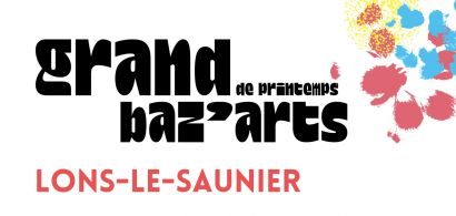 GRAND BAZ’ARTS Lons- le-Saunier 2026
